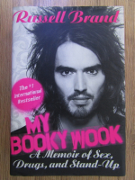 Anticariat: Russell Brand - My booky wook. A memoir of sex, drugs, and stand-up