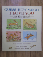 Anticariat: Sam McBratney - Guess how much I love you. All year round