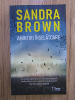 Sandra Brown - Amintiri inselatoare