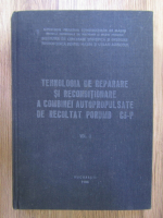 Tehnologia de reparare si reconditionare a combinei autopropulsate de recoltat porumb C6-P (volumul 1)