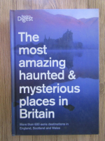 Anticariat: The most amazing haunted and mysterious places in Britain