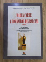 Anticariat: Traian Barbulescu - Marea carte a romanilor din Balcani (antologie, editare anastatica, volumul 2)