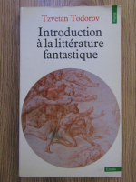 Tzvetan Todorov - Introduction a la litterature fantastique