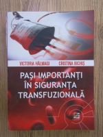 Victoria Halmagi - Pasi importanti in siguranta transfuzionala