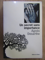 Anticariat: Agnes Desarthe - Un secret sans importance