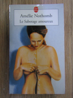 Amelie Nothomb - Le sabotage amoreux