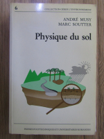 Andre Musy, Marc Soutter - Physique du sol