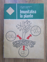 Atanasiu Lucian - Imunitatea la plante