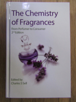 Charles S Sell - The chemistry of flagrances