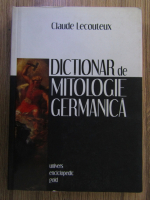 Claude Lecouteux - Dictionar de mitologie germanica