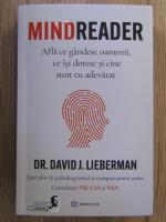 David J. Lieberman - Mindreader. Afla ce gandesc oamenii, ce isi doresc si cine sunt cu adevarat