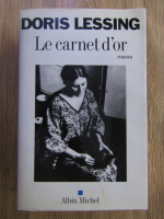 Anticariat: Doris Lessing - Le carnet d'or