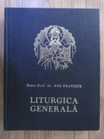 Ene Braniste - Liturgica generala