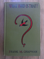 Frank M. Chapman - What bird is that?