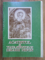 Gavril Protul - Acatistul si viata sfantului Ierarh Nifon