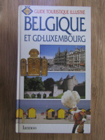 Guide touristique illustre. Belgique et GD Luxembourg
