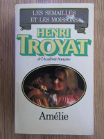 Anticariat: Henri Troyat - Amelies