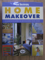 Home makeover. A complete guide to revitalising your home