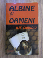Ilie Cornoiu - Albine si oameni