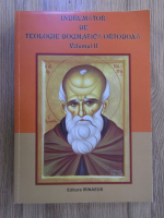 Indrumator de teologie dogmatica ortodoxa (volumul 2)