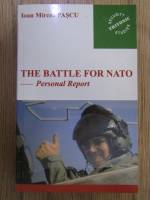 Anticariat: Ioan Mircea Pascu - The battle for NATO