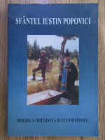 Iustin Popovici - Biserica ortodoxa si ecumenismul