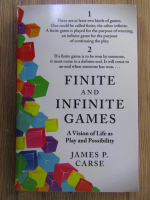 James P. Carse - Finite and infinite games. A vision of life as play and possibility