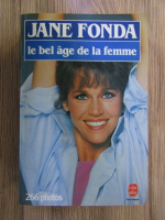 Anticariat: Jane Fonda - Le bel age de la femme