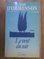 Jean DOrmesson - Le vent du soir
