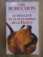 Joel Robuchon - Le meilleur et le plus simple de la France