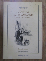 Lise Beseme Pia - La cuisine au Champagne d'hier a aujourd'hui