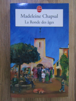 Madeleine Chapsal - La ronde des ages