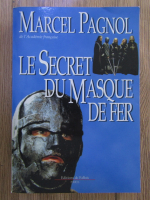 Marcel Pagnol - Le secret du masque de fer