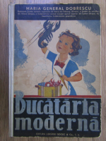 Maria General Dobrescu - Bucataria moderna