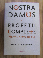 Anticariat: Mario Reading - Nostradamus. Profetii complete pentru secolul XXI