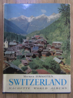 Anticariat: Maurice Zermatten - Switzerland