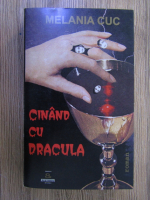 Anticariat: Melania Cuc - Cinand cu Dracula