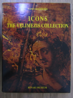 Nano Chatzidakis - Icons. The Velimezis Collection, Benaki Museum