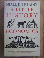 Niall Kishtainy - A little history of economics