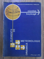 Nicolae Besleaga - Elemente de meteorologie dinamica