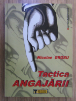 Anticariat: Nicolae Grosu - Tactica angajarii
