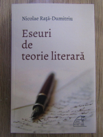 Nicolae Rata-Dumitriu - Eseuri de teorie literara
