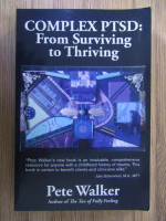 Pete Walker - Complex PTSD, from surviving to thriving