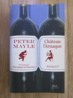 Anticariat: Peter Mayle - Chateau l'Arnaque