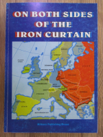 Anticariat: Petre Otu, Gheorghe Vartic, Mihai Macuc - On both sides of the Iron Curtain