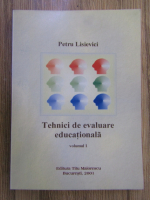 Anticariat: Petru Lisievici - Tehnici de evaluare educationala (volumul 1)