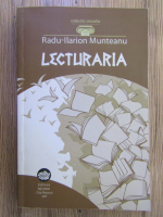 Radu Ilarion Munteanu - Lecturaria