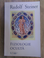 Rudolf Steiner - Fiziologie oculta