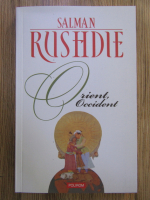 Anticariat: Salman Rushdie - Orient, Occident