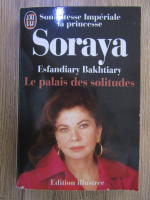 Soraya - Le palais des solitudes
